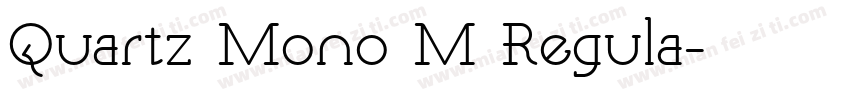 Quartz Mono M Regula字体转换